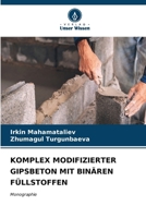 Komplex Modifizierter Gipsbeton Mit Binären Füllstoffen (German Edition) 6206642356 Book Cover