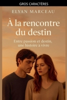 À la rencontre du destin (French Edition) B0GGCDW4VM Book Cover
