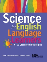 Science for English Language Learners: K-12 Classroom Strategies 0873552539 Book Cover