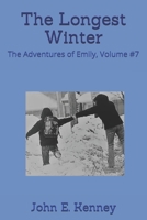 The Longest Winter: The Adventures of Emily, Volume #7 170456915X Book Cover