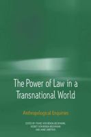 Power of Law in a Transnational World: Anthropological Enquiries: Anthropological Enquiries 0857456164 Book Cover