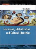 Television, Globalization and Cultural Identities (Issues in Cultural and Media Studies) 0335199542 Book Cover