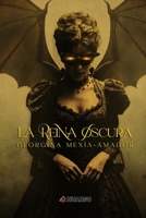 La Reina Oscura (Spanish Edition) 6072683568 Book Cover