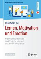 Lernen, Motivation Und Emotion: Allgemeine Psychologie II - Das Wichtigste, Pr�gnant Und Anwendungsorientiert 3662596903 Book Cover