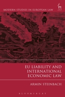 Eu Liability and International Economic Law 1509933085 Book Cover