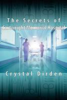 The Secrets of Cartwright Memorial Hospital 1542347769 Book Cover