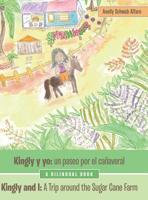 Kingly Y Yo: Un Paseo Por El Ca�averal: Kingly and I: a Trip Around the Sugar Cane Farm 1480870854 Book Cover