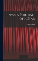 Ava, a Portrait of a Star 1014786908 Book Cover