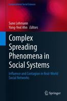 Complex Spreading Phenomena in Social Systems: Influence and Contagion in Real-World Social Networks 3319773313 Book Cover