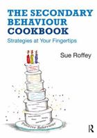 The Secondary Behaviour Cookbook: Strategies at Your Fingertips 0815393407 Book Cover