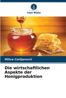Die wirtschaftlichen Aspekte der Honigproduktion (German Edition) 6208609097 Book Cover