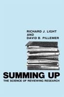 Summing Up: The Science of Reviewing Research 0674854314 Book Cover