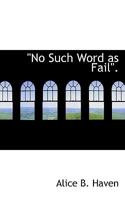 "No Such Word as Fail". 0530051346 Book Cover