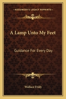 A Lamp Unto My Feet: Guidance For Every Day 1163821810 Book Cover