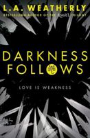 Darkness Follows 140957203X Book Cover