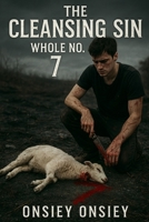 The Cleansing Sin: Whole No. 7 B0F9SM7VHV Book Cover