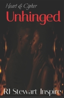 Unhinged (Heart & Cipher) B0FRNFVHLH Book Cover
