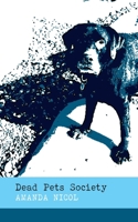 Dead Pets Society 0957144938 Book Cover