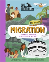 The Black Curriculum Migration: Journeys Through Black British History 024155280X Book Cover