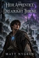 The Heir Apprentice and the Dreadlight Throne B0HMZ3F48X Book Cover