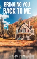 Bringing You Back To Me 1645590410 Book Cover