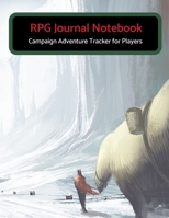 RPG Journal Notebook - Campaign Adventure Tracker for Players 1692655825 Book Cover