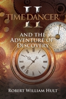 Time Dancer II: And The Adventure Of Discovery 195174201X Book Cover
