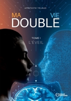 Ma Vie Double - Tome I: L'éveil (French Edition) 2386738191 Book Cover