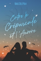 Entre le crépuscule et l'aurore B0BW3HR2MV Book Cover