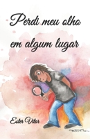 Perdi meu olho em algum lugar B084DGWM3G Book Cover