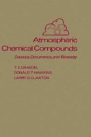 Atmospheric Chemical Compounds: Sources, Occurrence and Bioassay 0122944852 Book Cover