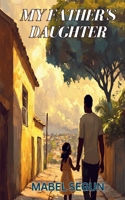 My father's daughter B0F4T4JJLM Book Cover