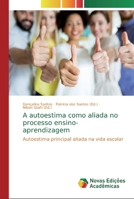 A autoestima como aliada no processo ensino-aprendizagem 6139727766 Book Cover