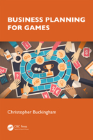 Business Planning for Games 1032403373 Book Cover