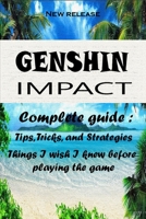 GENSHIN IMPACT The Latest Guide:Pro Tips, Tricks,Strategies and More. B0BN7PTF74 Book Cover