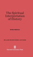 The Spiritual Interpretation Of History... 1596051388 Book Cover