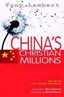China's Christian Millions (New Edition, Fully Revised and Updated) 0825459990 Book Cover