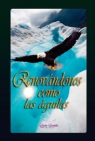 RENOVANDONOS COMO LAS AGUILAS B096TJP7RX Book Cover