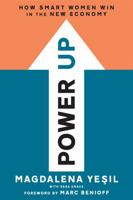 Power Up: A Woman's Field Guide to Success in the New Economy 1580056911 Book Cover