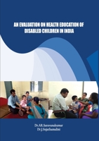An Evaluation on Health Education of Disabled Children in India 9386537648 Book Cover