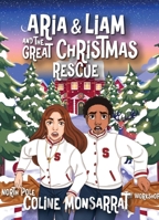Aria & Liam - The Great Christmas Rescue 1959814273 Book Cover