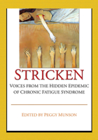 Stricken: Voices from the Hidden Epidemic of Chronic Fatigue Syndrome 0789008955 Book Cover