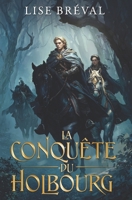 La Conquête du Holbourg: Aventures et amours d'un chevalier normand B0FXSG7R1M Book Cover