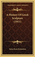 A History Of Greek Sculpture 1164531913 Book Cover