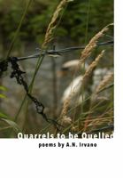 Quarrels to Be Quelled: A Book of Poetry 0996034633 Book Cover