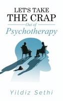 Let's Take The Crap Out of Psychotherapy 1957255390 Book Cover