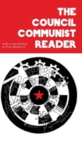 The Council Communist Reader 8843114581 Book Cover