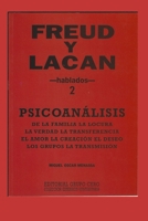 FREUD Y LACAN: psicoanálisis 2 hablados (Psicologia, Psicoanalisis I) B09B7FSJSY Book Cover