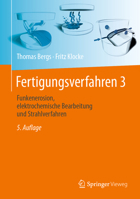 Fertigungsverfahren 3: Funkenerosion, Elektrochemische Fertigungsverfahren Und Strahlverfahren 3662693895 Book Cover