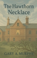 The Hawthorn Necklace (George Williams) B0FR8GZMVQ Book Cover